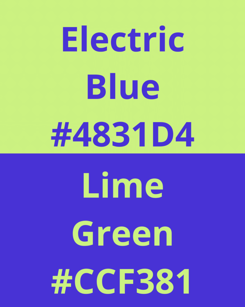 Top color combinations for your niche in 2022.  Lime Green #CCF381, Electric Blue #4831D4